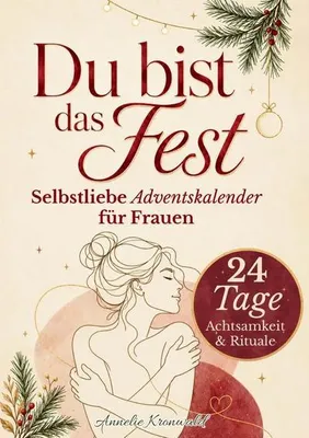 Produktbild von Du bist das Fest - Selbstliebe-Adventskalender für Frauen