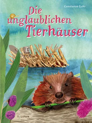 Image de Die unglaublichen Tierhäuser