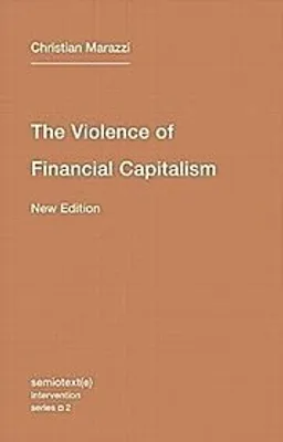 Immagine prodotto di The Violence of Financial Capitalism, New Edition