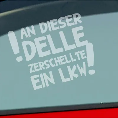 Produktbild von Auto Aufkleber An dieser Delle zerschellte ein LKW! 12,5x10 cm Milchglas Sticker Heckscheibenaufkleber