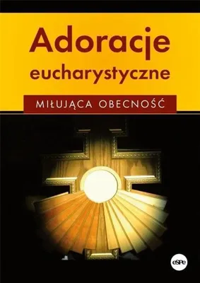 Immagine prodotto di Adoracje eucharystyczne. Miłująca obecność - Anna Matusiak