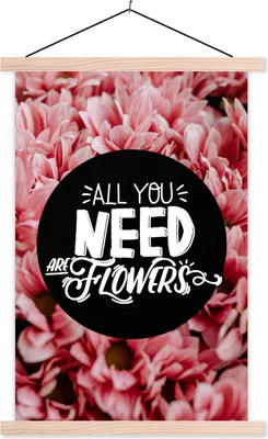 Produktbild von MuchoWow® Textilposter Sprichwörter - 'Alles was du brauchst sind Blumen' - Zitate 120x180 cm mit holzfarbenen Rahmen - Textil-Plakat