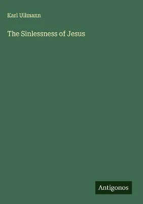 Produktbild von The Sinlessness of Jesus