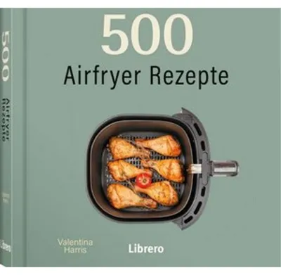 Zdjęcie produktu dla 500 Airfryer Rezepte