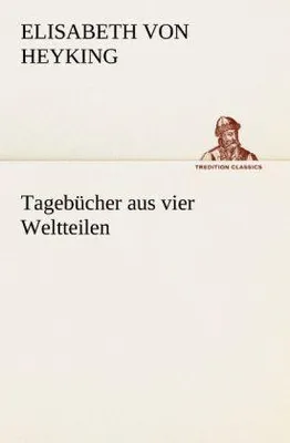 Produktbild von Tagebücher aus vier Weltteilen