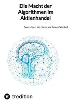 Obrázok produktu pre Die Macht der Algorithmen im Aktienhandel