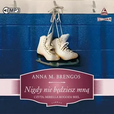 Obrázek produktu pro Nikdy nebudeš mnou (audiokniha) – Anna M. Brengos