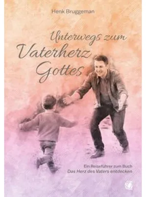 Zdjęcie produktu dla Unterwegs zum Vaterherz Gottes