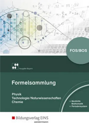 Immagine prodotto di Formelsammlung Naturwissenschaften für die Fach- und Berufsoberschulen in Bayern