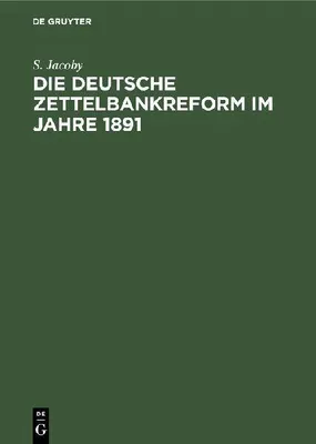 Produktbild von Die deutsche Zettelbankreform im Jahre 1891