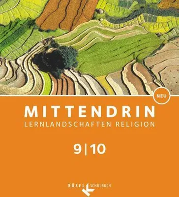 Image de Mittendrin Band 3: 9./10. Schuljahr -  Lernlandschaften Religion Gymnasium/ Sekundarstufe I - Neubearbeitung - Baden-Württemberg und Niedersachsen - Schülerbuch