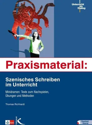 Produktbild von Praxismaterial: Szenisches Schreiben im Unterricht