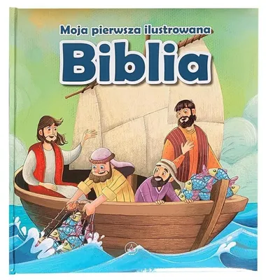 Produktbild von Moja pierwsza ilustrowana Biblia - praca zbiorowa