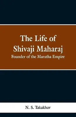 Produktbild von The Life of Shivaji Maharaj