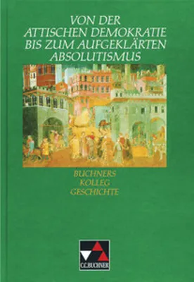 Image de Von der attischen Demokratie bis zum aufgeklärten Absolutismus