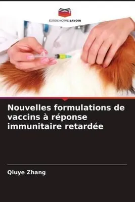 Produktbild von Nouvelles formulations de vaccins à réponse immunitaire retardée