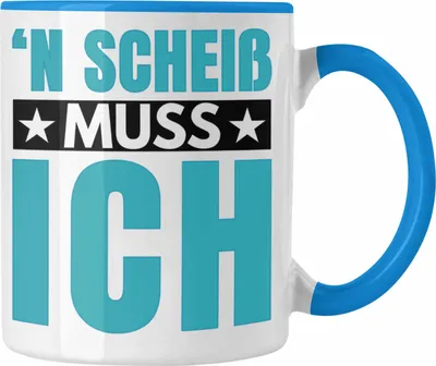 Produktbild von Trendation - N Scheiss Muss ich Tasse Geschenk Kollegen Kollegin Arbeit (Blau)