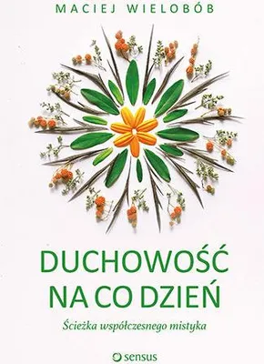 Obrázek produktu pro Duchowość na co dzień. O ścieżce mistyka