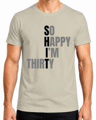 Productafbeelding van 30e verjaardagspreuk: "Zo blij dat ik dertig ben!", grappig cadeau, heren T-shirt, natuur, XXL