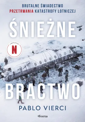 Obrázek produktu pro Sniezne bractwo. Brutalne swiadectwo przetrwania