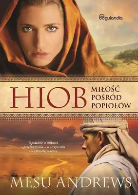 Image de ISBN Hiob Miłość pośród popiołów, Polski, Broszurowa okładka, 420 stron(y)
