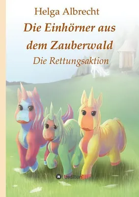 Produktbild von Die Einhörner aus dem Zauberwald