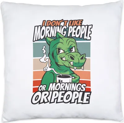 Produktbild von I Don't Like Morning People Or Mornings Or People Kissen Inkl. Füllung Humorvoll Sarkasmus