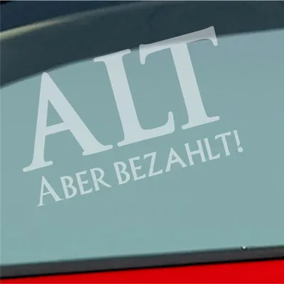 Produktbild von Auto Aufkleber Alt aber bezahlt! Altes JDM 15x9 cm Milchglas Sticker Heckscheibenaufkleber