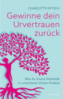 Zdjęcie produktu dla Gewinne dein Urvertrauen zurück
