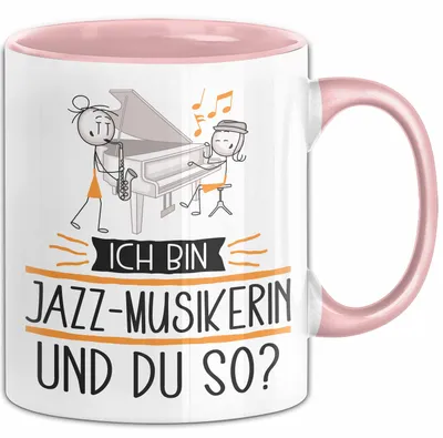 Produktbild von Jazz-Musikerin Tasse Geschenk Ich Bin Jazz-Musikerin Und Du So Geschenkidee Lustiger Spruch Becher (Rosa)
