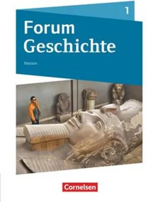 Produktbild von Forum Geschichte Band 1 - Gymnasium Hessen - Von der Urgeschichte bis zum Römischen Reich