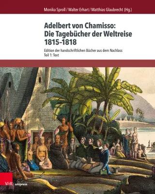 Obrázek produktu pro Adelbert von Chamisso: Die Tagebücher der Weltreise 1815-1818