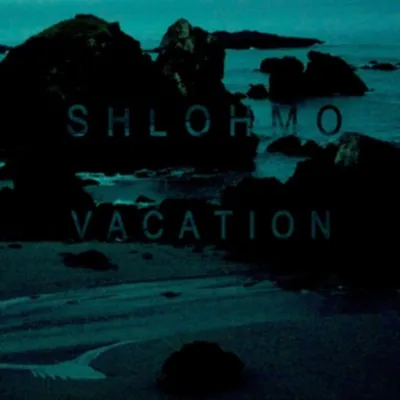Obrázok produktu pre Shlohmo: Vacation