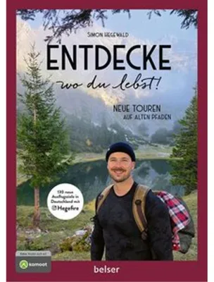 Produktbild von Entdecke wo du lebst! Neue Touren auf alten Pfaden