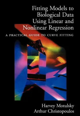 Produktbild von Fitting Models to Biological Data Using Linear and Nonlinear Regression