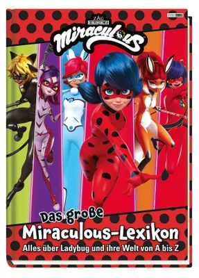 Produktbild von Das große Miraculous-Lexikon - Alles über Ladybug und ihre Welt von A bis Z