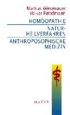 Produktbild von Naturheilverfahren - Homöopathie - Anthroposophische Medizin