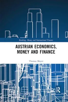 Immagine prodotto di Austrian Economics, Money and Finance