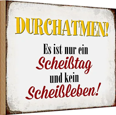 Produktbild von Holzschild Spruch 30x20cm nur Scheißtag kein Scheißleben