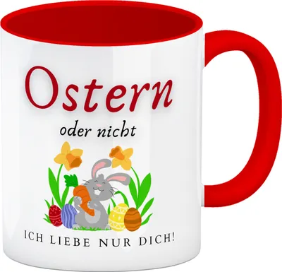 Produktbild von Ostern Kaffeebecher in rot mit Spruch Ostern oder nicht ich liebe nur dich
