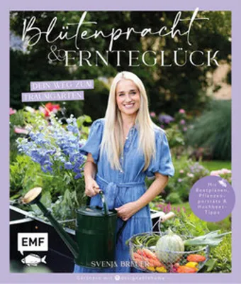 Obrázek produktu pro Blütenpracht und Ernteglück - Dein Weg zum Traumgarten