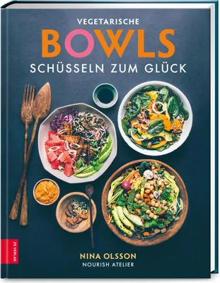 Produktbild von Vegetarische Bowls - Schüsseln zum Glück
