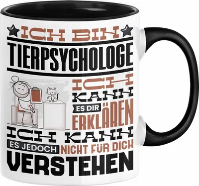 Produktbild von Tierpsychologe Geschenk Kaffee-Tasse Geschenkidee für Tierpsychologe Ich Bin Tierpsychologe Ich Kann Es Dir Erklären Jedoch Nicht Für Dich Verstehen Spruch Lustig (Schwarz)