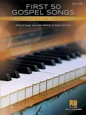 Immagine prodotto di First 50 Gospel Songs You Should Play On – Lingua: Inglese
