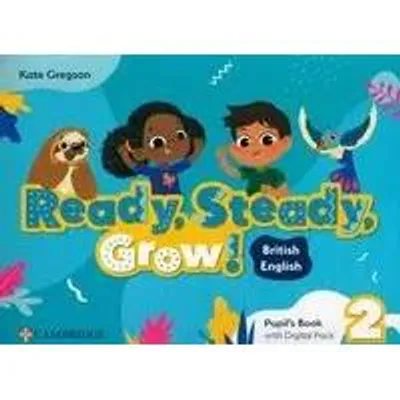 Image de Ready, Steady, Grow! 2 Pupil's Book with Digital Pack British English - Kate Gregson