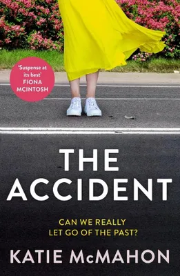 Produktbild von The Accident: The gripping suspense novel for fans of Liane Moriarty
