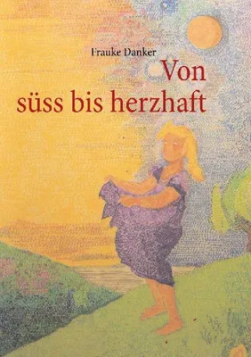 Produktbild von Von süss bis herzhaft