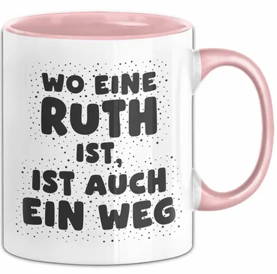 Produktbild von Ruth Tasse Wo Eine Ruth Ist, Ist Auch Ein Weg Geschenk (Rosa)