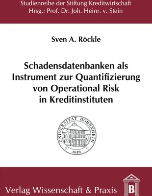 Produktbild von Schadensdatenbanken als Instrument zur Quantifizierung von Operational Risk in Kreditinstituten.
