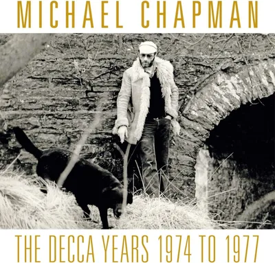 Obrázok produktu pre Michael Chapman (1941-2021): The Decca Years 1974 - 1977 (+Bonustracks)